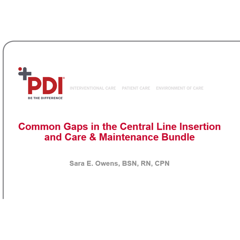 Common Gaps in the Central Line Insertion and Care & Maintenance Bundle_img
